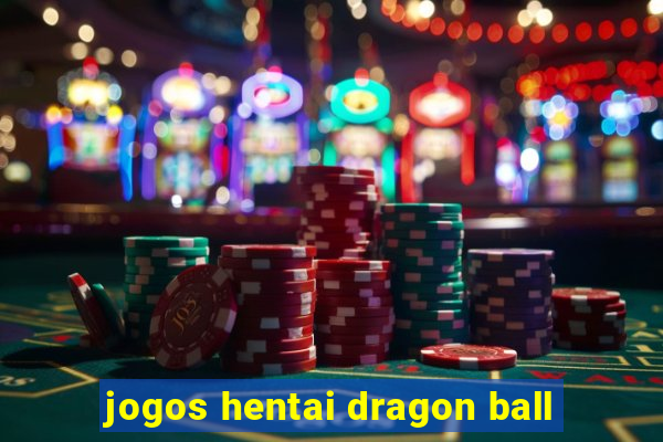 jogos hentai dragon ball